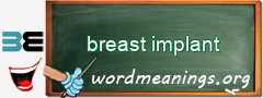 WordMeaning blackboard for breast implant